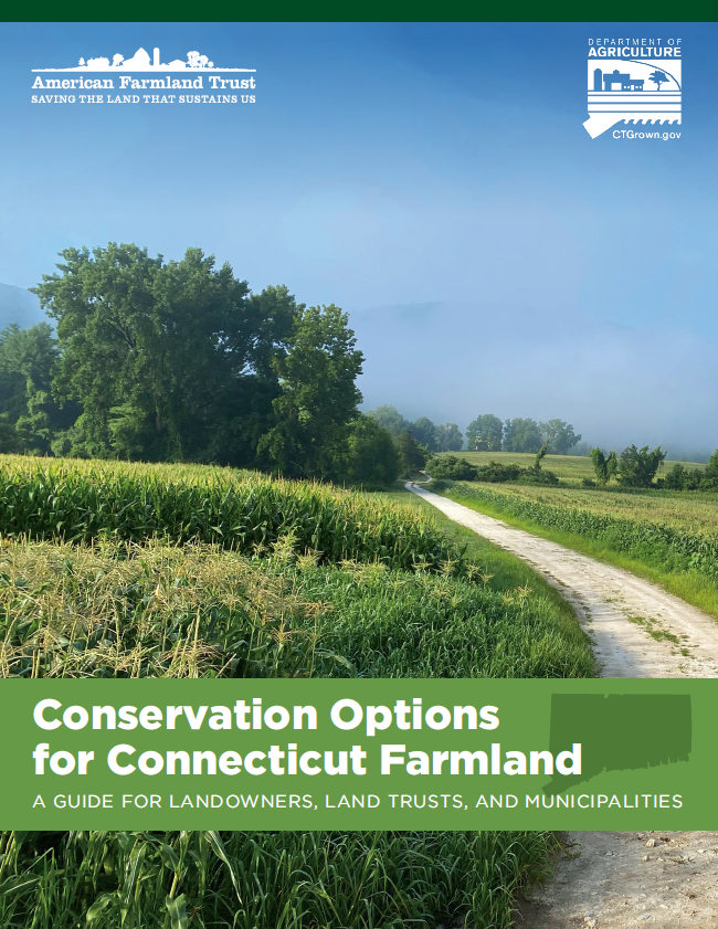 Conservation Options for Connecticut Farmland A Guide for Landowners